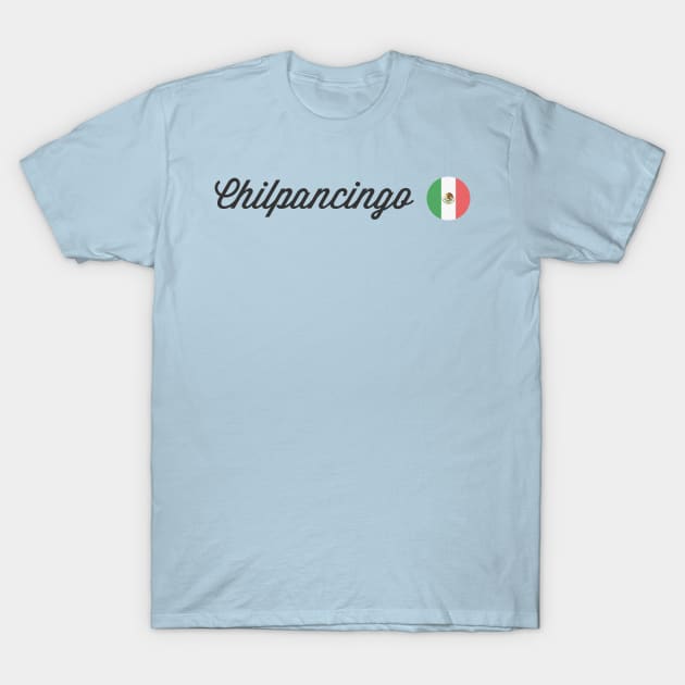 Chilpancingo T-Shirt by bobbigmac